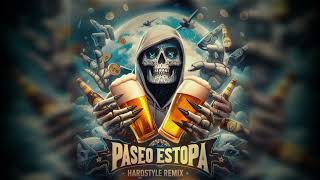 Paseo  Estopa HARDSTYLE REMIX [upl. by Enyawd]