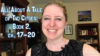 All About A Tale of Two Cities Book 2 ch 1720 [upl. by Wake531]