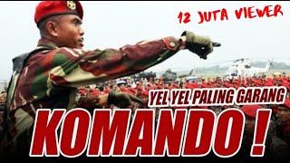 Yel Yel KOMANDO paling SANGAR coba saja anda lihat pasti terbawa SEMANGAT 🔥🔥🔥 [upl. by Celinka]