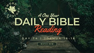 Day 74  Daily Bible Reading  New Territories  Joshua 1616 [upl. by Ethan500]