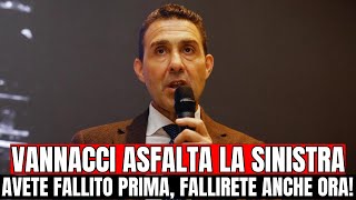 VANNACCI DISTRUGGE LA SINISTRA quotAVETE FALLITO PRIMA FALLIRETE ANCHE ADESSOquot [upl. by Merrile]