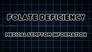 Folate deficiency Medical Symptom [upl. by Atival]