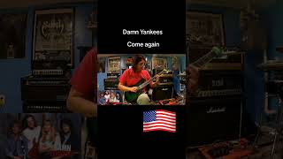 Damn Yankees  Come again  Guitar solo cover [upl. by Niwred]