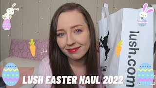 LUSH EASTER HAUL 2022 [upl. by Gertrude]