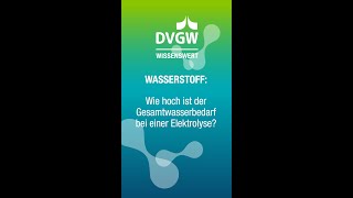 Wie viel Wasser braucht man für die Wasserelektrolyse – DVGW Wissensclip [upl. by Aline]