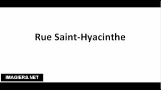 How to pronounce Rue Saint Hyacinthe [upl. by Christos]