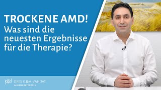 Trockene AMD  Was sind die neuesten Ergebnisse im Hinblick auf die Therapie [upl. by Atinauq]