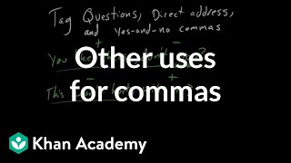 More uses for commas  Punctuation  Grammar  Khan Academy [upl. by Vilberg804]