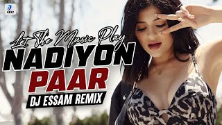 Nadiyon Paar Remix  DJ Essam  Let The Music Play  Roohi  Janhvi Kapoor [upl. by Dadelos]