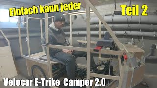 EBike Trike Camper  Velocar 20 selber bauen  Konstruktion der Kabine  Teil 2 [upl. by Osrick]