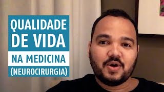 Qualidade de vida na medicina neurocirurgia [upl. by Sokin]