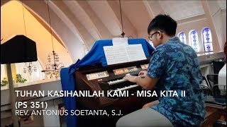 Tuhan Kasihanilah Kami  Misa Kita II PS 351  Rev Antonius Soetanta SJ [upl. by Auqinat]