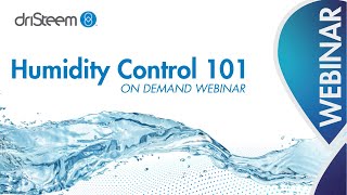 Humidity Control 101 Webinar [upl. by Akiwak]