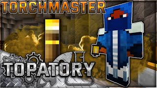 Torchmaster MOD SHOWCASE LET THERE BE LIGHT Topatory [upl. by Olimpia]