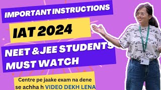 Important Instructions for IAT exam day NEETampJEE people ✨️iiser iat neet jee neet2024 viral [upl. by Naujet]