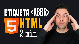 Etiqueta abbr en HTML ¿Qué es y para qué sirve Con ejemplo [upl. by Yand]