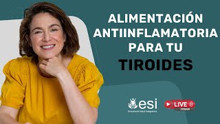 🥦 Alimentación ANTIINFLAMATORIA para tu TIROIDES  Paola Procell [upl. by Chard]