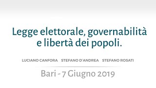 Legge elettorale governabilità e libertà dei popoli Bari 7 Giugno 2019 [upl. by Alim]