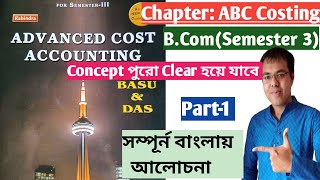 1 ABC Costing BCom Semester 3 in bengaliActivity Based Costing From Basu Das [upl. by Snapp452]