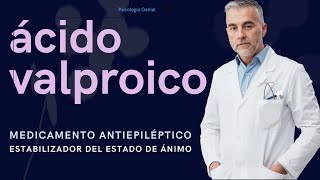 ÁCIDO VALPROICO 💊  PARA QUÉ SIRVE EFECTOS SECUNDARIOS MECANISMO DE ACCIÓN Y CONTRAINDICACIONES [upl. by Nawd]