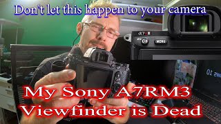 Sony A7RM3 Viewfinder is Dead [upl. by Yrahca]