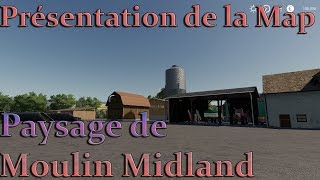 PS4  XBOX  PC  FS19  Présentation de la Map Paysage de Moulin Midland [upl. by Sholeen]