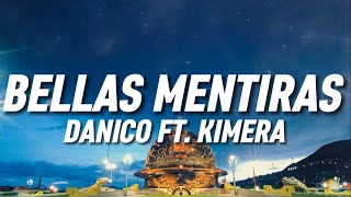 DANICO FT KIMERA  Bellas mentiras Letra [upl. by Eugen547]