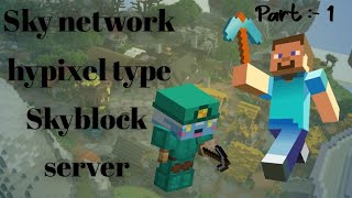 Making New Minion and Exploring Hub  Hypixel type Skyblock server for MCPE 121hypixelskyblock [upl. by Odlabso]