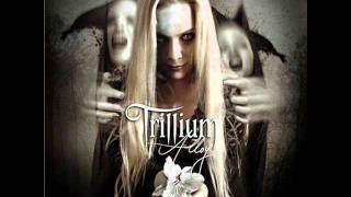 Trillium  Scream it [upl. by Ennoid]