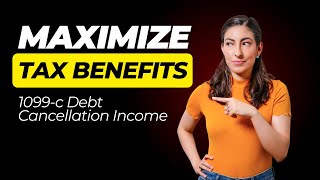 Maximizing Tax Benefits Reporting 1099C Debt Cancellation Income [upl. by Leake382]