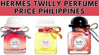 Hermes Twilly Perfume Price Philippines  Tutti Twilly Eau de Parfum Eau Ginger Eau Poivrée [upl. by Yespmed]