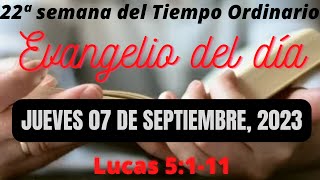 Evangelio del Jueves 07 de Septiembre 2023  Lucas 5111 [upl. by Llenna]