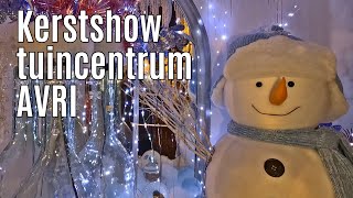 Kerstshow tuincentrum AVRI 2024 ⭐⭐⭐⭐⭐ part 1 [upl. by Sass]