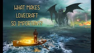 Why is Lovecraft so important  HP Lovecraft for beginners [upl. by Magner]