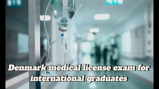 Denmark medical license exam for graduates doctorsfrom Pakistan India and other non EU countries [upl. by Esej496]