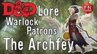 DampD Lore  The Archfey [upl. by Curcio]