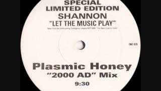 Shannon  Let The Music Play Plasmic Honey 2000 AD Mix [upl. by Wait]