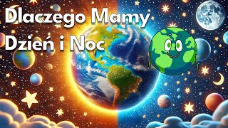 🌍 Dlaczego mamy dzień i noc ☀️🌙 słuchowisko audiobook 📚 edukacja [upl. by Trah]