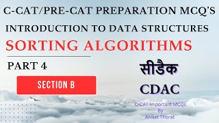 CDAC  CCAT Preparation MCQs  Data Structure  Sorting Algorithms  Section B  Part 4 [upl. by Htomit318]