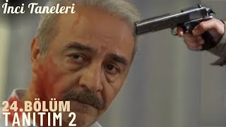 İnci Taneleri  24 Bölüm Tanıtım 2  Sonunda katil belli oldu [upl. by Aline768]