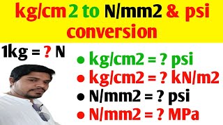 1 kg   Newton and convert kgcm2 to Nmm2psi MPa amp kNm2  1 kg is equal to how many Newton [upl. by Aohk]