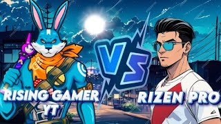 RISING GAMER YT 🇮🇳 VS RIZEN PRO 🇮🇳  👽✅  RIZENPRO1 [upl. by Pathe]