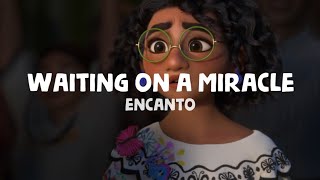 Stephanie Beatriz  Waiting On A Miracle Lyrics  encanto [upl. by Devon]