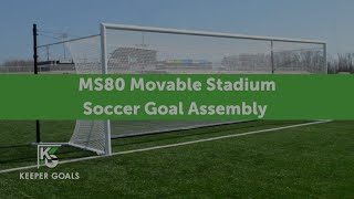 MS80 Movable Stadium Soccer Goal Assembly [upl. by Ardnasxela]