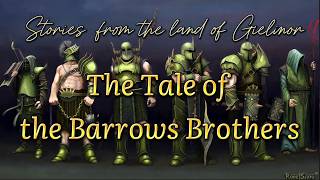 The Tale of the Barrows Brothers  Stories from the Land of Gielinor [upl. by Spiros]