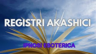 134 Indagine Registri Akashici  Ipnosi esoterica Federica Murtas [upl. by Onibla]