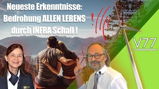 V77 Neueste Erkenntnisse Bedrohung ALLEN LEBENS durch INFRA Schall [upl. by Aiden]