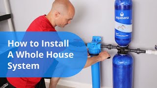 How to Install an Aquasana Whole House Water Filtration System [upl. by Rexanna269]