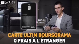 Carte ULTIM BOURSORAMA gratuite 0 FRAIS à lÉTRANGER  Avis  5 avantages amp 3 inconvénients [upl. by Noiramaj188]