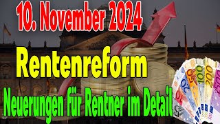 Rentenreform ab 10 November 2024 Alle wichtigen Änderungen für Rentner im Überblick [upl. by Egiaf]